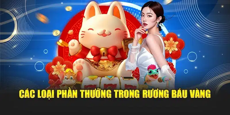 Các loại phần thưởng trong Rương Báu Vàng