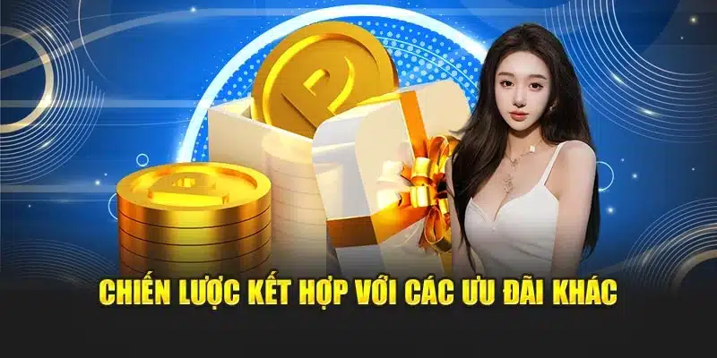 Chiến lược kết hợp với các ưu đãi khác