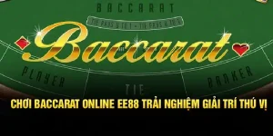 Chơi Baccarat Online EE88 – Hiểu Luật, Giảm Rủi Ro