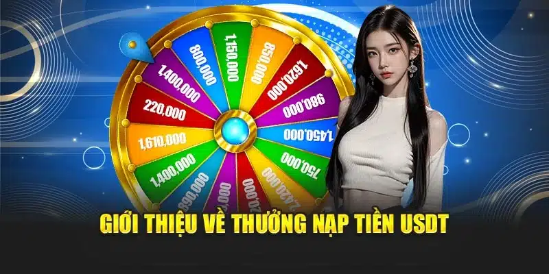 Giới thiệu về thưởng nạp tiền USDT