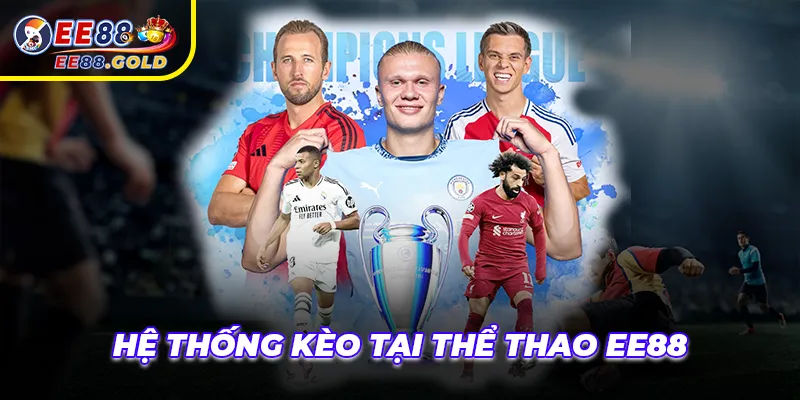 Hệ thống kèo minh bạch tại sảnh thể thao EE88