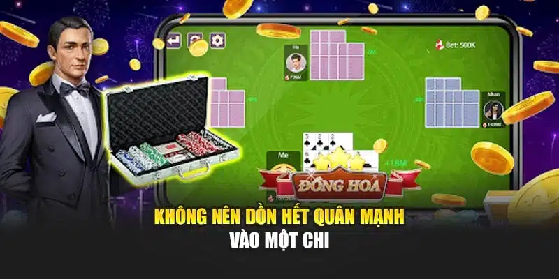 Không nên dồn hết quân mạnh vào một chi