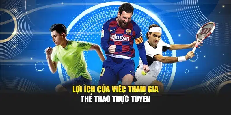 Lợi ích của việc tham gia thể thao trực tuyến
