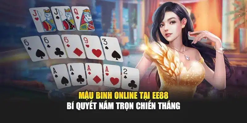 Mậu binh online tai jee88 bí quyết nắm trọn chiến thắng