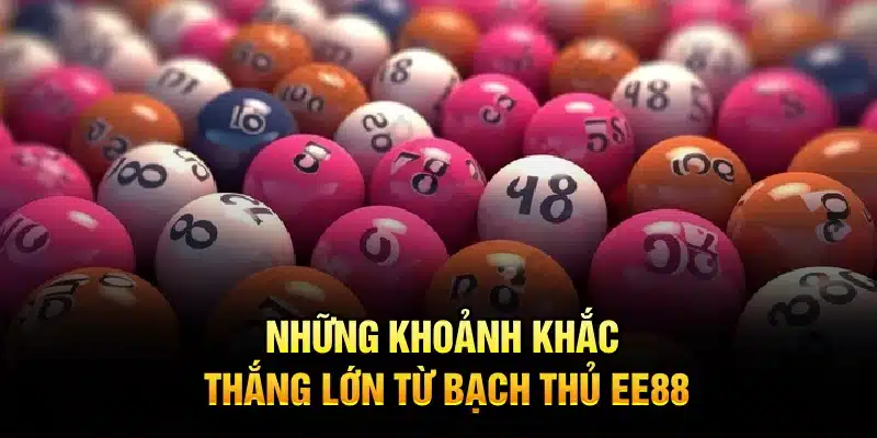 Những khoảnh khắc thắng lớn từ Bạch Thủ EE88