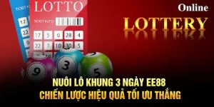Nuôi Lô Khung 3 Ngày Tại EE88 - chiến lược hiệu quả tối ưu