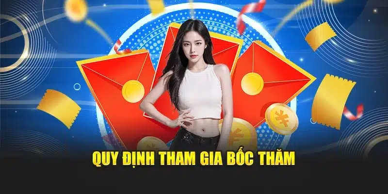 Quy định tham gia bốc thăm