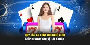 Quy tắc an toàn khi chơi ee88 giúp newbie bảo vệ tài khoản của mình