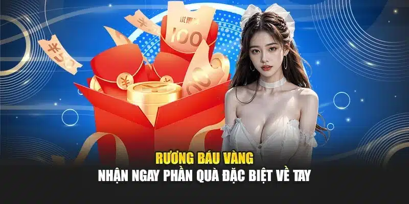 Rương Báu Vàng – Nhận Ngay Phần Quà Đặc Biệt Về Tay