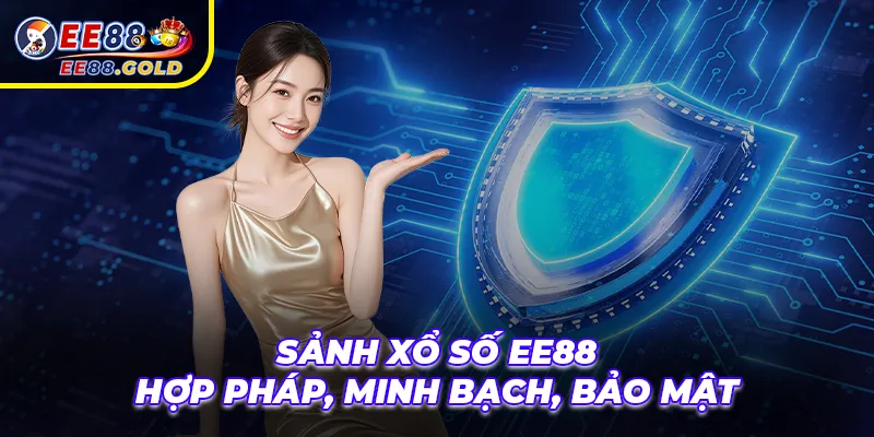 Sảnh xổ số ee88 hợp pháp minh bạch và bảo mật