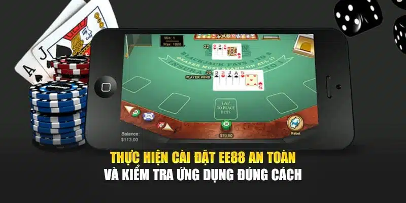 Thực hiện cài đặt EE88 an toàn và kiểm tra ứng dụng đúng cách